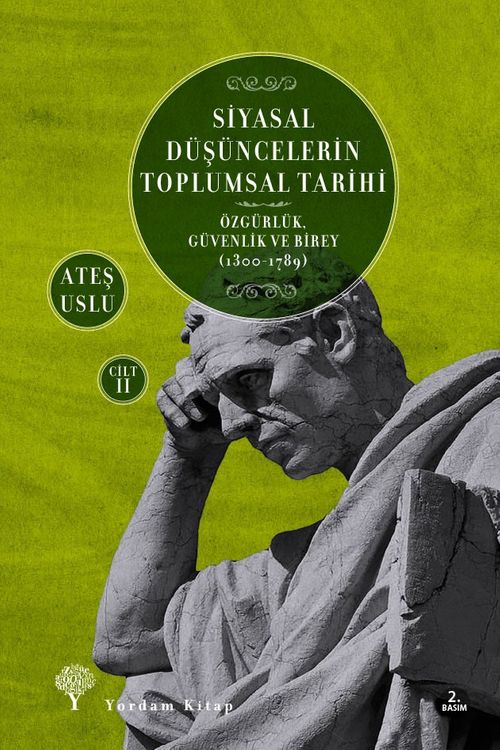 Siyasal Düşüncelerin Toplumsal Tarihi 2 & Özgürlük, Güvenlik ve Birey (1300-1789)