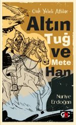 Gök Yeleli Atlılar & Altın Tuğ ve Mete Han