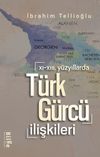 XI.-XIII. Y&uuml;zyıllarda T&uuml;rk-G&uuml;rc&uuml; İlişkileri