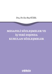 Mesafeli Sözleşmeler ve İş Yeri Dışında Kurulan Sözleşmeler