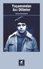 Yaşamımdan Acı Dilimler