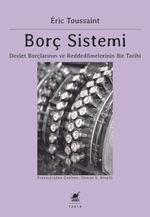 Borç Sistemi & Devlet Borçlarının ve Reddedilmelerinin Bir Tarihi 