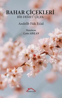 Bahar Çiçekleri & Bir Demet Çiçek