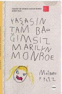 Yaşasın Tam Bağımsız Marilyn Monroe