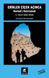 Erikler &Ccedil;i&ccedil;ek A&ccedil;ınca & Nurhak'ı Hatırlamak A. Tuncer S&uuml;mer Kitabı