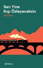 Sen Yine Kışı Özleyeceksin