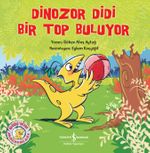 Dinozor Didi Bir Top Buluyor
