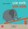 Çok Hafif, Çok Ağır