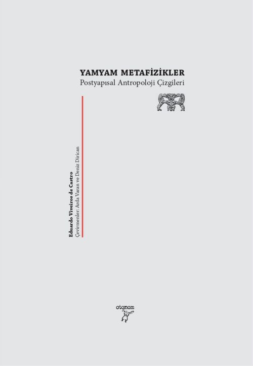 Yamyam Metafizikler & Postyapısalcı Antropoloji Çizgileri