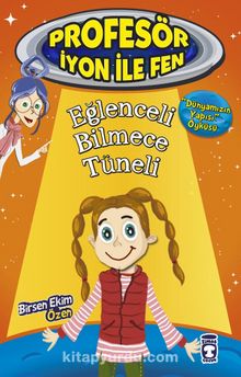 Eğlenceli Bilmece Tüneli / Profesör İyon İle Fen 2 - Birsen Ekim Özen