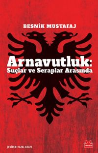 Arnavutluk: Suçlar ve Seraplar Arasında