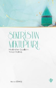 Şekeristan Mektupları & Mevlana'nın Gazellerini Türkçe Söyleyiş
