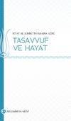 Kitap ve S&uuml;nnetin Ruhuna G&ouml;re Tasavvuf ve Hayat