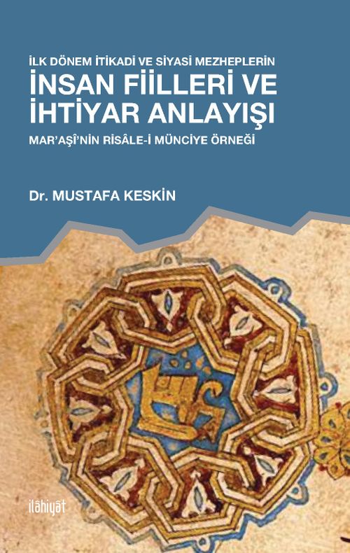 İlk Dönem İtikadi ve Siyasi Mezheplerin İnsan Fiilleri ve İhtiyar Anlayışı