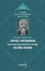 Son Devrin Âlimlerinden Ünyeli Müderris Hafız Halil Koyun Efendi'nin Yazdığı Hutbe Kitabı