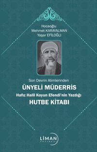 Son Devrin Âlimlerinden Ünyeli Müderris Hafız Halil Koyun Efendi’nin Yazdığı Hutbe Kitabı