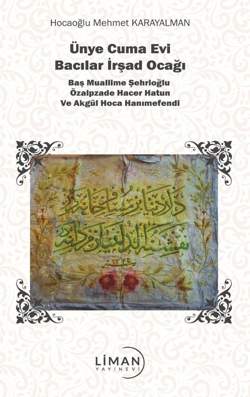 Ünye Cuma Evi Bacılar İrşad Ocağı Baş Muallime Şehrioğlu Özalpzade Hacer Hatun ve Akgül Hoca Hanımefendi