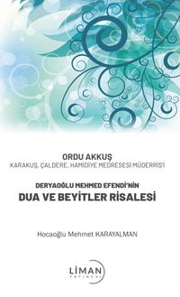 Ordu Akkuş Karakuş, Çaldere, Hamidiye Medresesi Müderris’i Deryaoğlu Mehmed Efendi’nin Dua ve Beyitler Risalesi