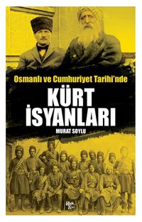 Osmanlı ve Cumhuriyet Tarihinde Kürt İsyanları