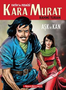 Fatih'in Fedaisi Kara Murat & Aşk ve Kan