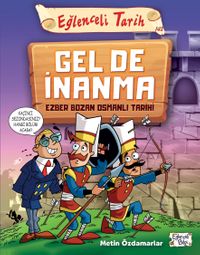 Gel De İnanma & Ezber Bozan Osmanlı Tarihi