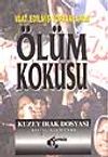 Vaat Edilmiş Topraklarda &Ouml;l&uuml;m Korkusu Kuzey Irak Dosyası