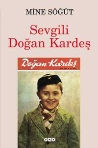 Sevgili Doğan Kardeş