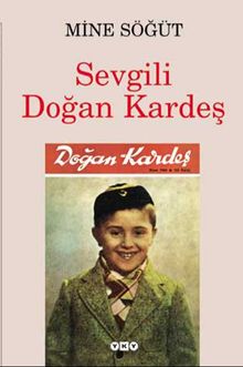 Sevgili Doğan Kardeş
