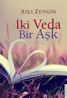 İki Veda Bir Aşk