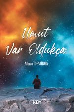 Umut Var Oldukça