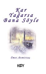 Kar Yağarsa Bana Söyle