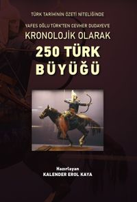 Kronolojik Olarak 250 Türk Büyüğü