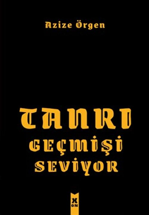 Tanrı Geçmişi Seviyor