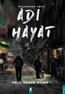 Yaşandıysa Eğer Adı Hayat