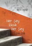 Her Şey Eksik Her Şey Tamam 