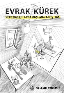 Evrak Kürek & Sektörden Arkadaşlara Giriş 101