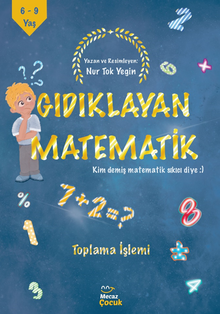 Gıdıklayan Matematik / Kim Demiş Matematik Sıkıcı Diye / Toplama İşlemi