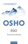 Ego / Yeni İnsanlığın Temelleri 1 / Yanılsamadan Kurtulmak