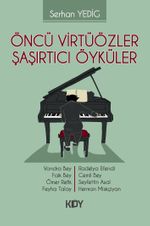 Öncü Virtüözler, Şaşırtıcı Öyküler 