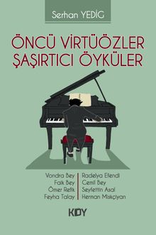 Öncü Virtüözler, Şaşırtıcı Öyküler 