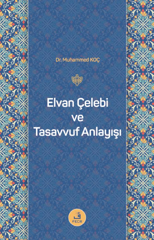 Elvan Çelebi ve Tasavvuf Anlayışı