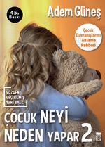 Çocuk Neyi Neden Yapar? 2