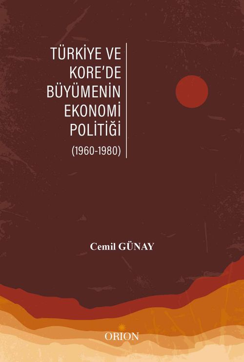 Türkiye ve Kore'de Büyümenin Ekonomi Politiği (1960-1980)