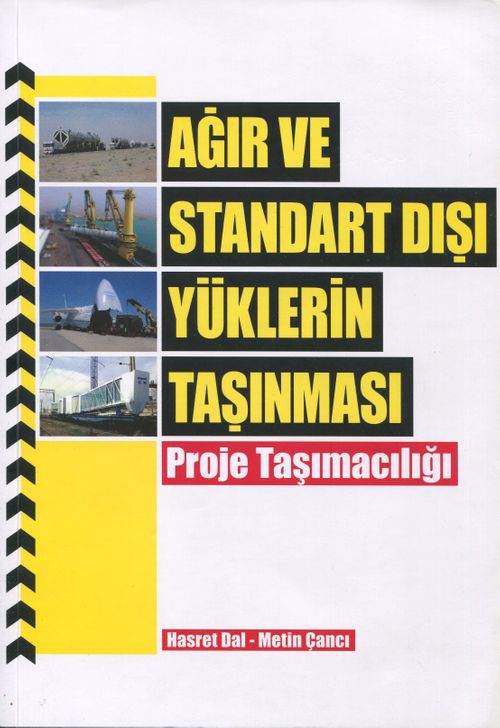 Ağır ve Standart Dışı Yüklerin Taşınması-Proje Taşımacılığı
