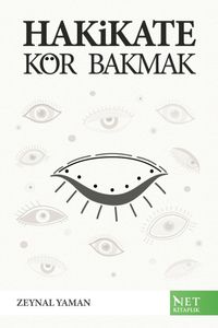 Hakikate Kör Bakmak