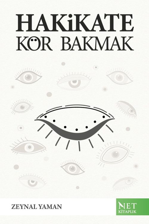 Hakikate Kör Bakmak