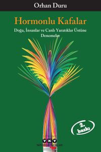 Hormonlu Kafalar & Doğa, İnsanlar ve Canlı Yaratıklar Üstüne Denemeler