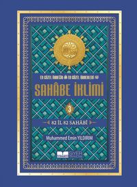 En Güzel Örneğin En Güzel Örnekleri Sahabe İklimi (3. Cilt)