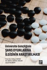 Üniversite Gençliğinin Şans Oyunlarına İlgisinin Araştırılması