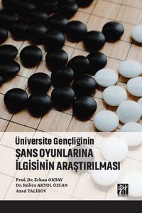 Üniversite Gençliğinin Şans Oyunlarına İlgisinin Araştırılması